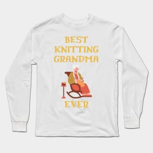 Best Knitting Grandma Ever Long Sleeve T-Shirt